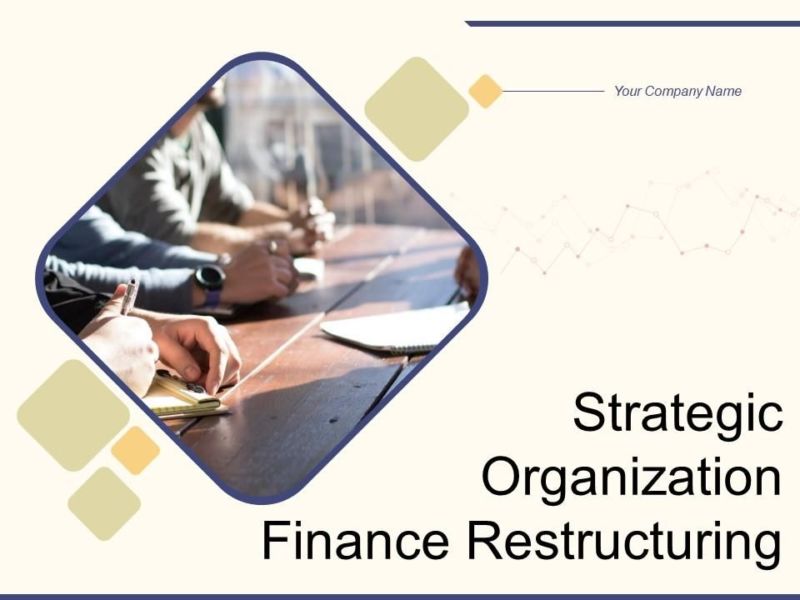 Strategic Organization Finance Restructuring